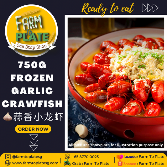 【FARM TO PLATE】750g Frozen Garlic Crawfish / 蒜香小龙虾