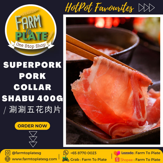 【FARM TO PLATE】SuperPork Pork Collar Shabu 400g / 涮涮五花肉片